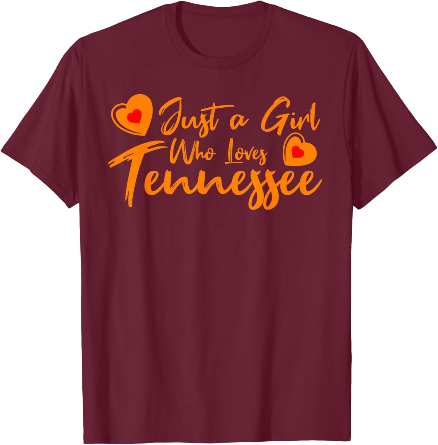Just a Girl who Loves Tennessee Cute Women, Girls, Tween T-Shirt - T-Shirt | Maroon