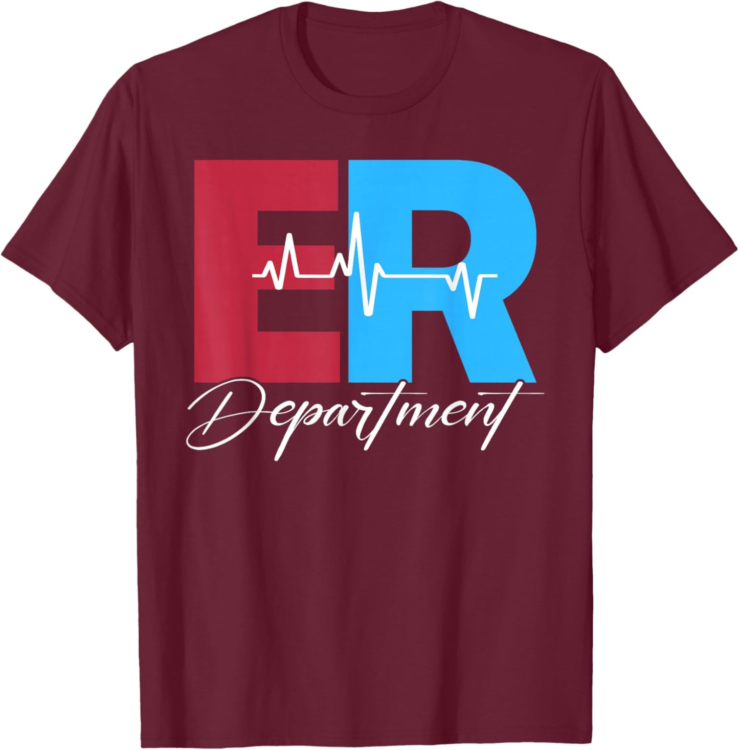 Emergency Department Emergency Room Healthcare Nursing Nurse T-Shirt - T-Shirt | Maroon