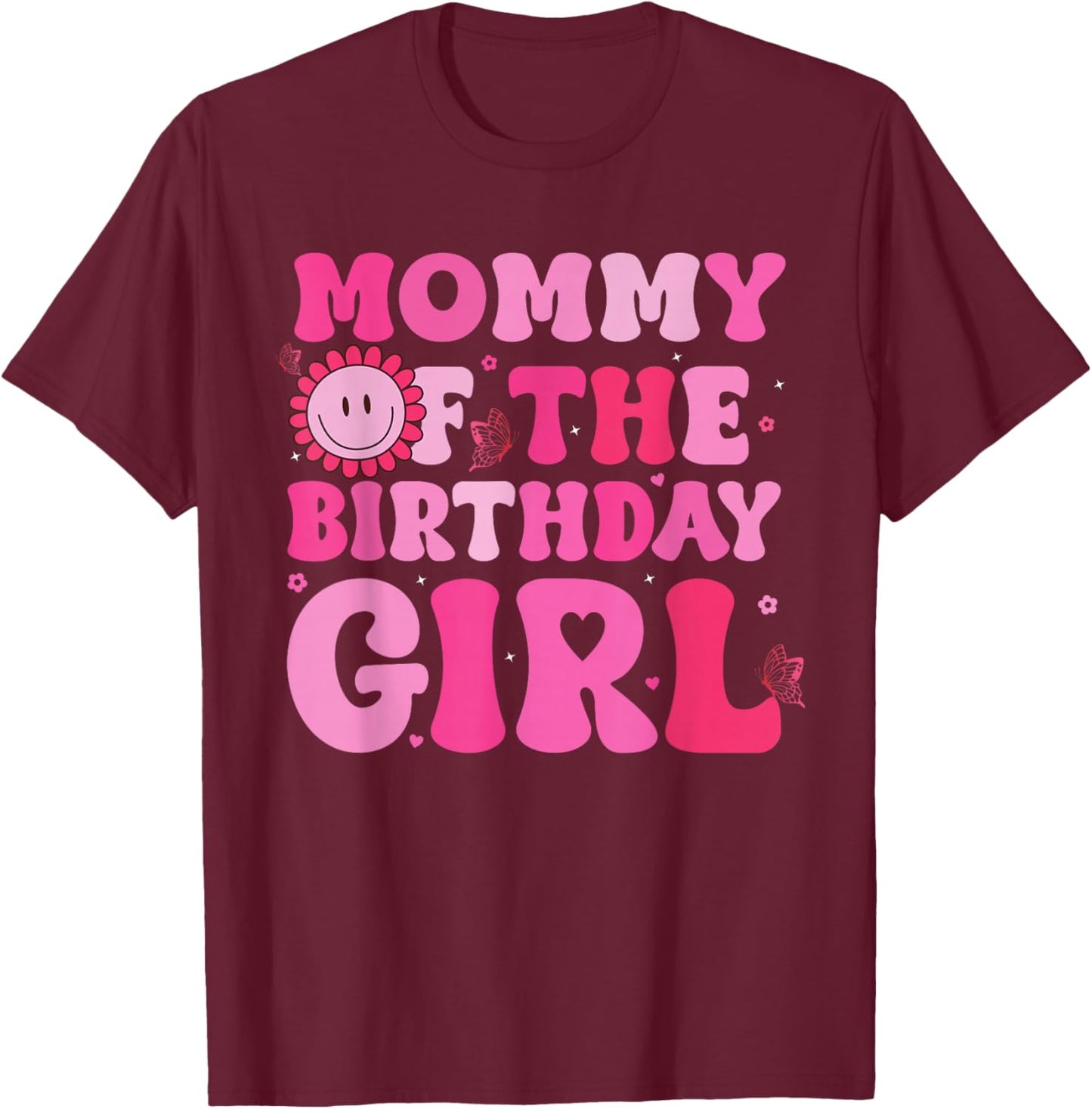 Mommy of The Birthday Girl Family Groovy Birthday Party T-Shirt - T-Shirt | Maroon