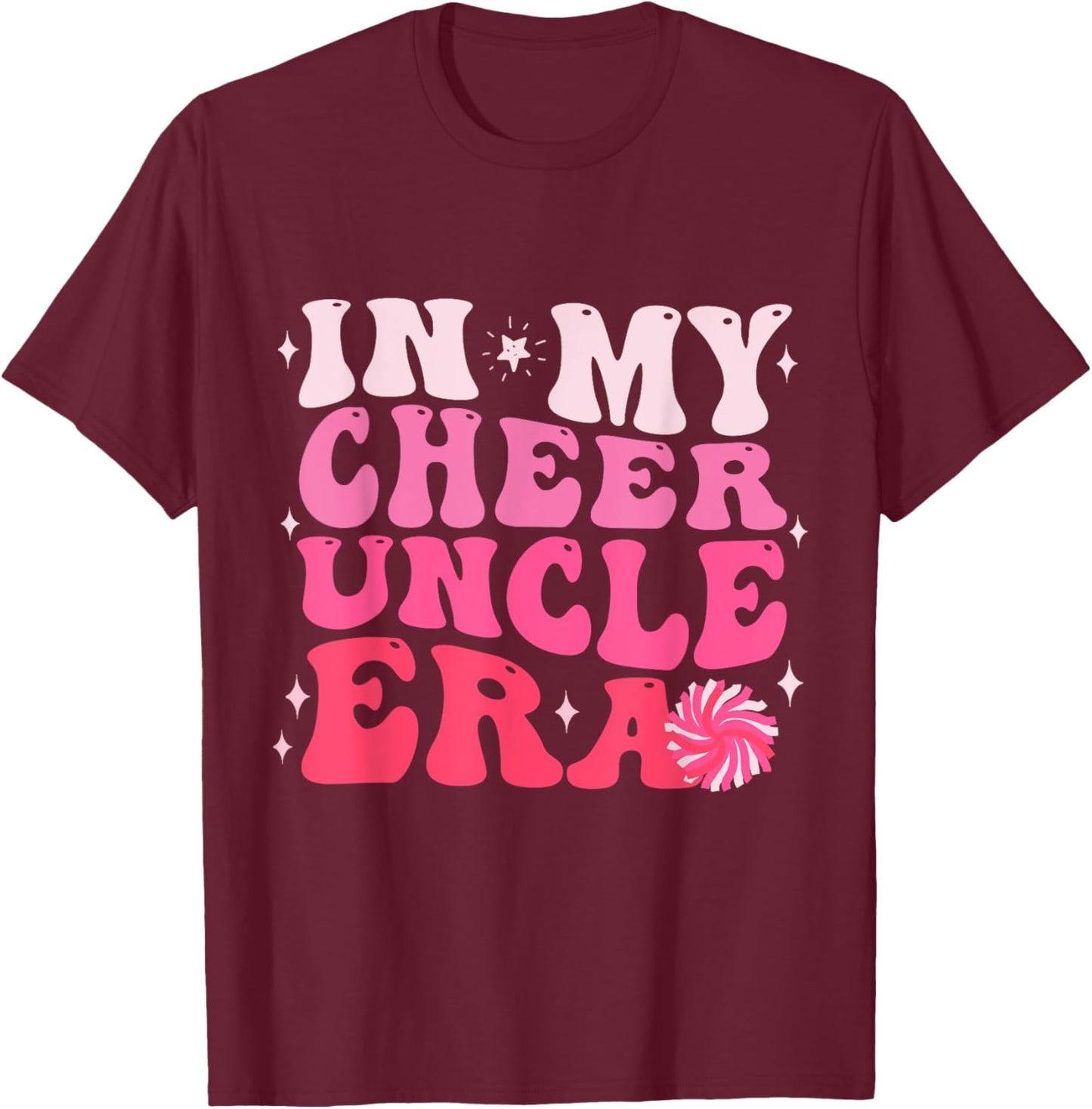 In My Cheer Uncle Era Cheerleading Football Game Day Gifts T-Shirt - T-Shirt | Maroon