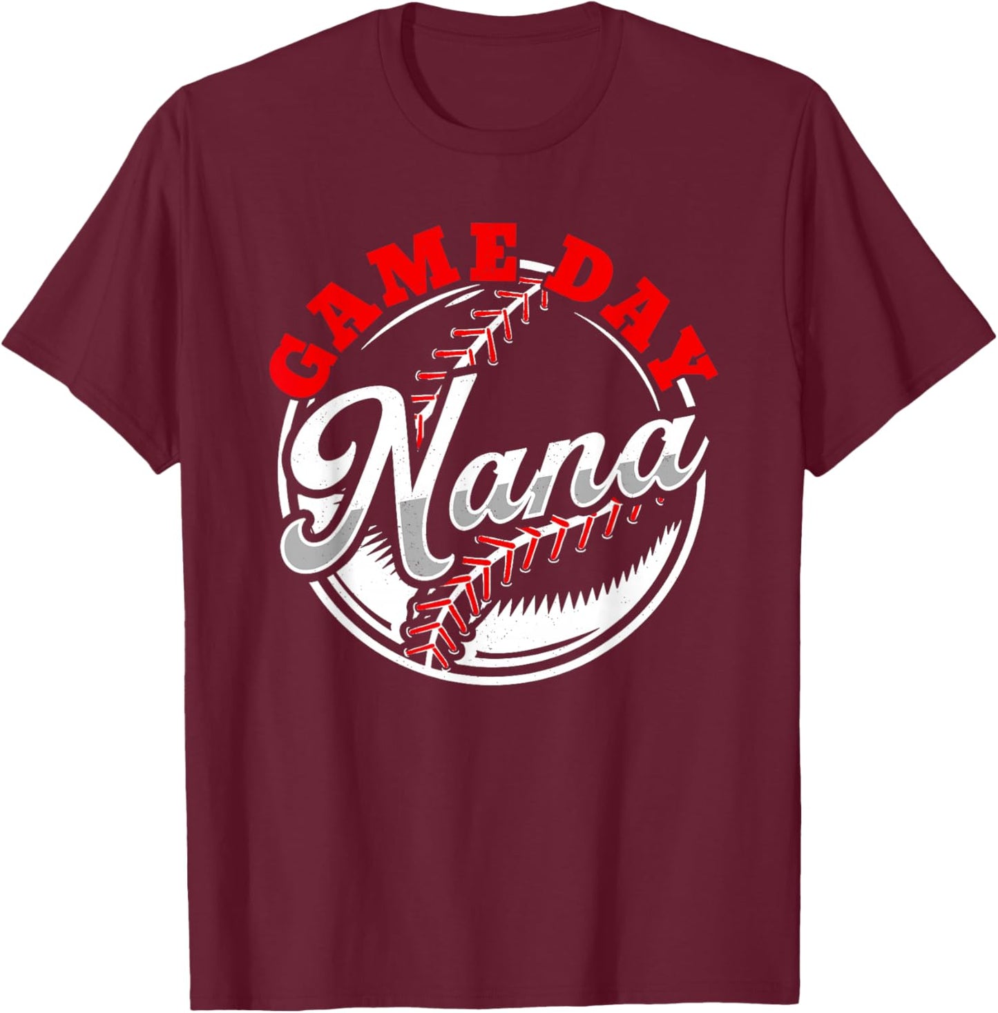 Game Day Nana Proud Baseball Parent Summer Sports League Women T-Shirt - T-Shirt | Maroon
