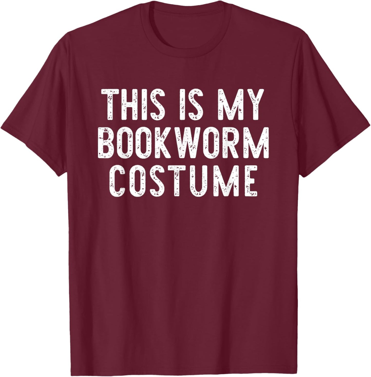 This is My Bookworm Costume Halloween Easy Book Reading T-Shirt - T-Shirt | Maroon