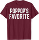 Poppop’S Favorite Humor Fathers Day Grandparent Grandchild T-Shirt - T-Shirt | Maroon