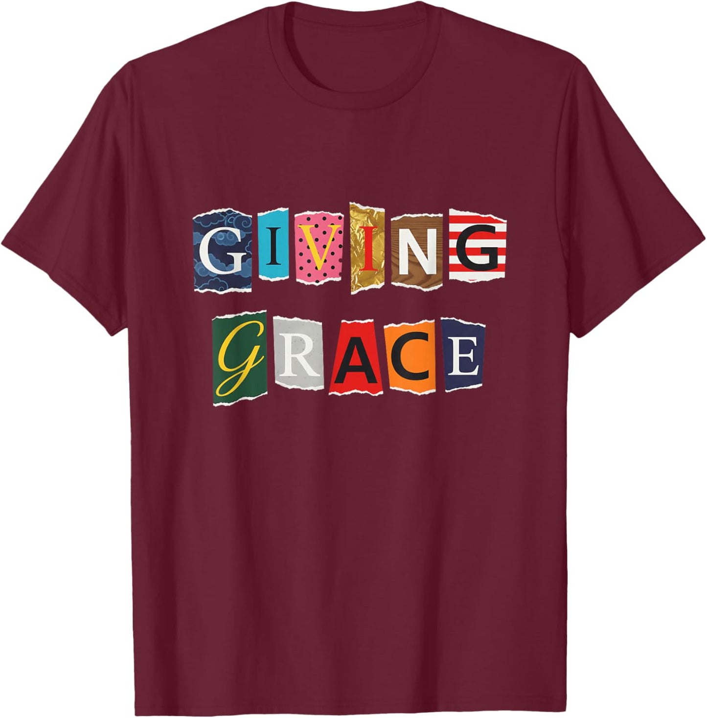 Giving Grace Funny Vintage Ransom Note Gen-Z Meme T-Shirt - T-Shirt | Maroon