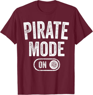 Pirate Mode On Costume Funny Sea Adventurer Gift T-Shirt - T-Shirt | Maroon