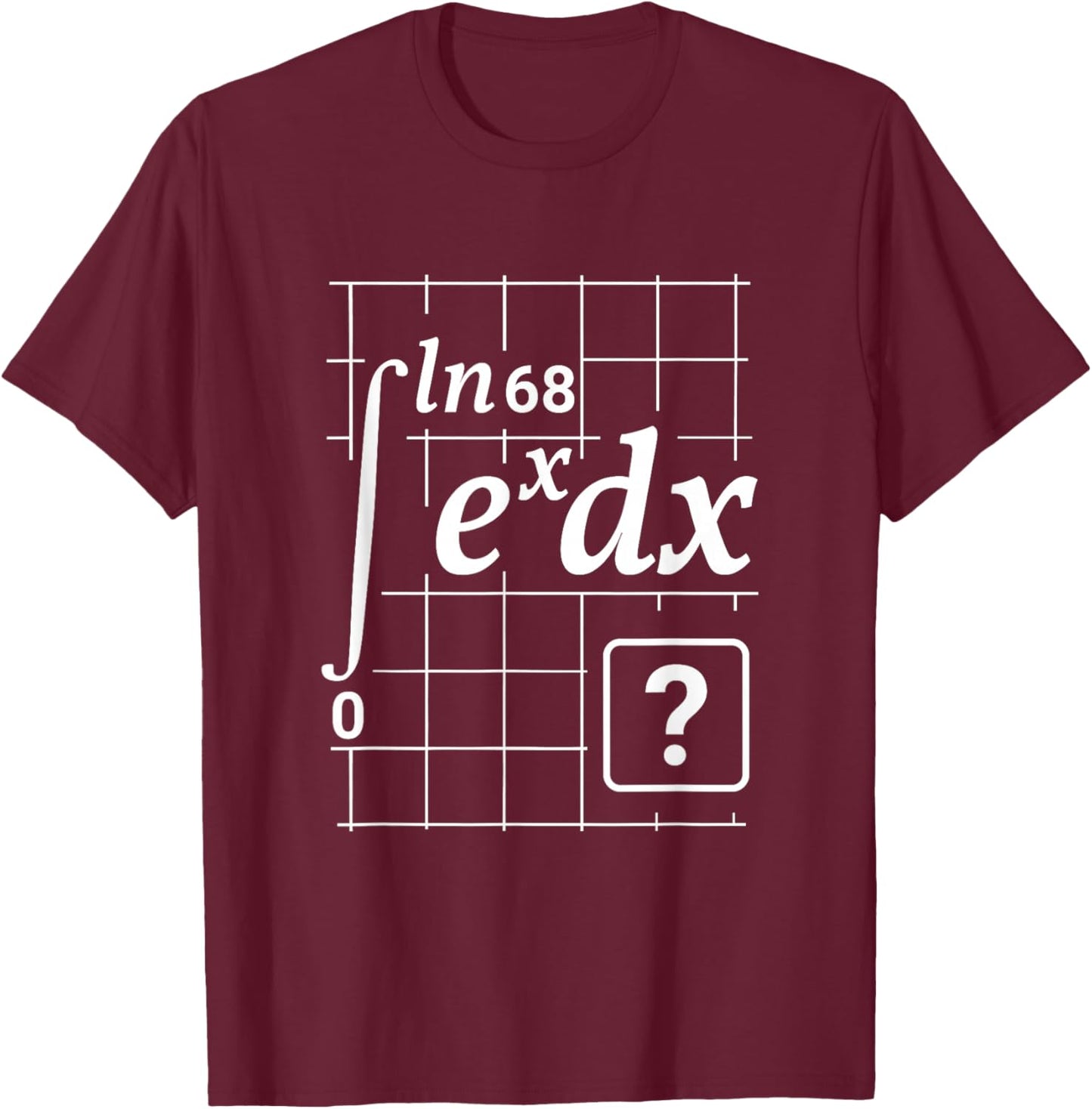 Answer 67 Meme Integral Calculus Math Teacher Funny T-Shirt - T-Shirt | Maroon