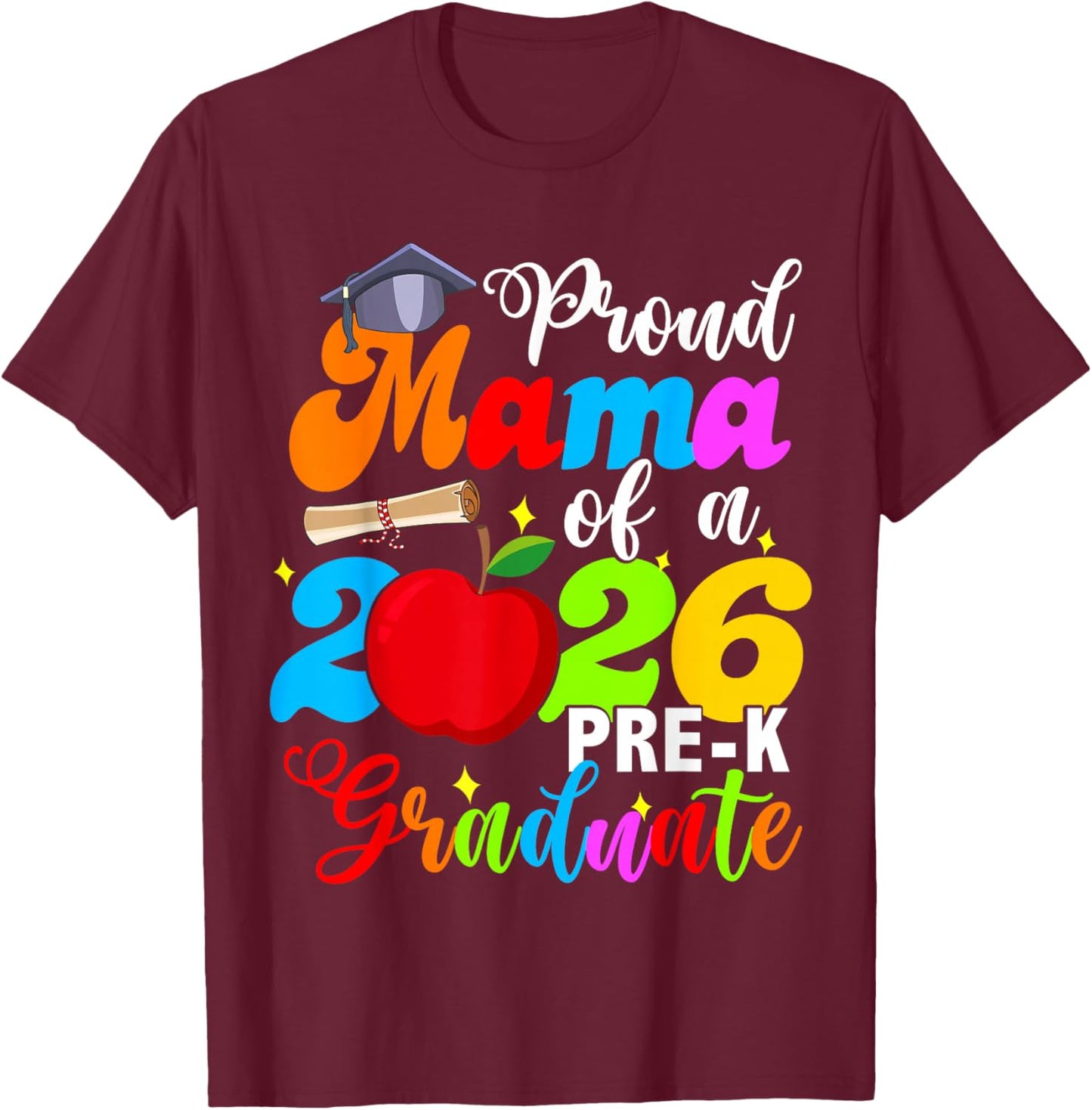 Proud Mama of 2026 Pre-K Graduate Mothers Day Graduation T-Shirt - T-Shirt | Maroon
