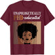 Unapologetically PHD Educated Student Graduation Black Afro T-Shirt - T-Shirt | Maroon