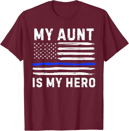My Aunt Is My Hero Police Officer Blue Line American Flag T-Shirt - T-Shirt | Maroon