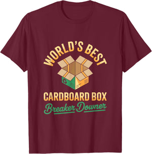 World's Best Cardboard Box Breaker Downer T-Shirt - T-Shirt | Maroon