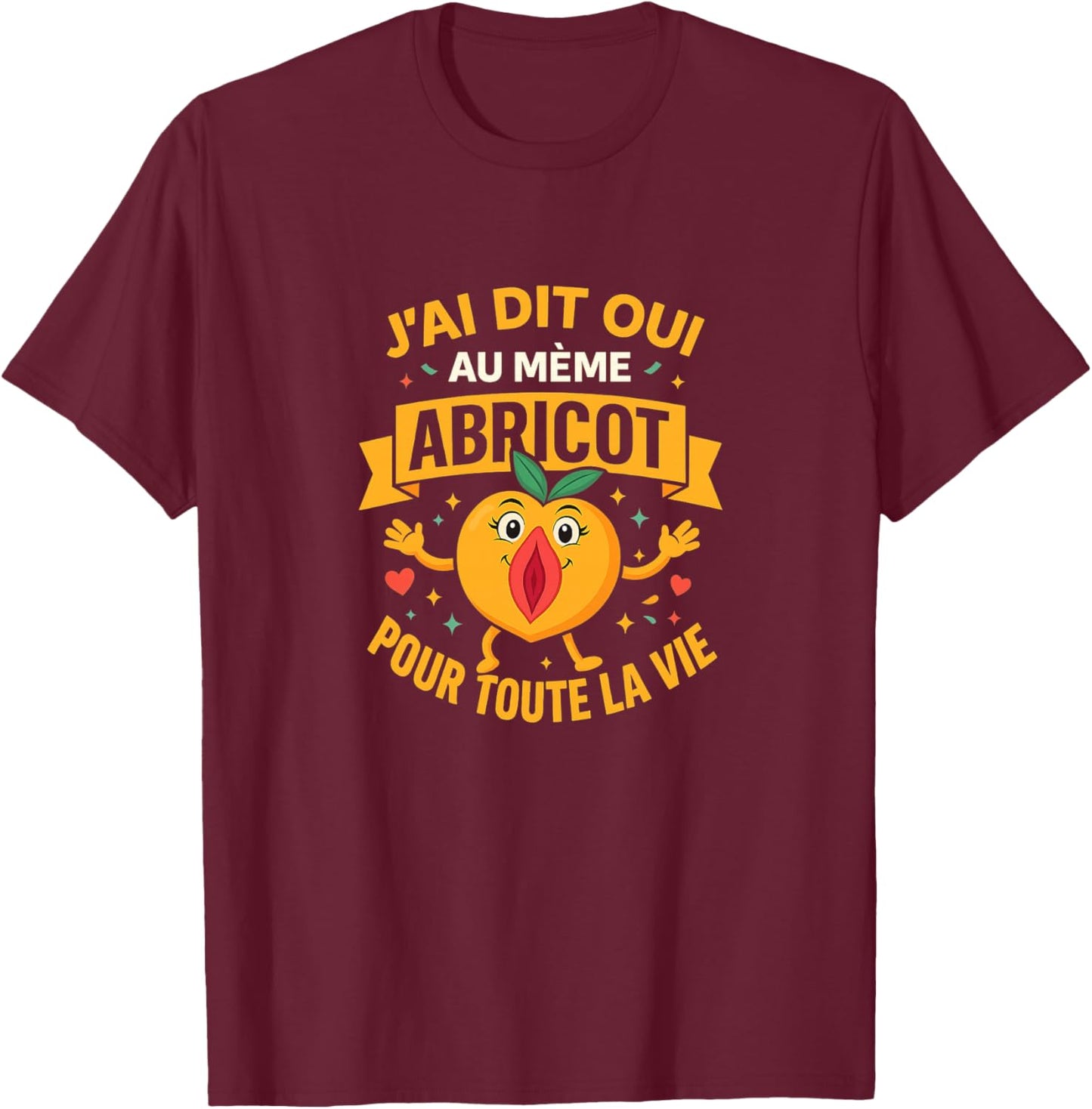 J'Ai Dit Oui Le même Abricot – Enterrement de Vie de garçon Haut de Gamme T-Shirt - T-Shirt | Maroon