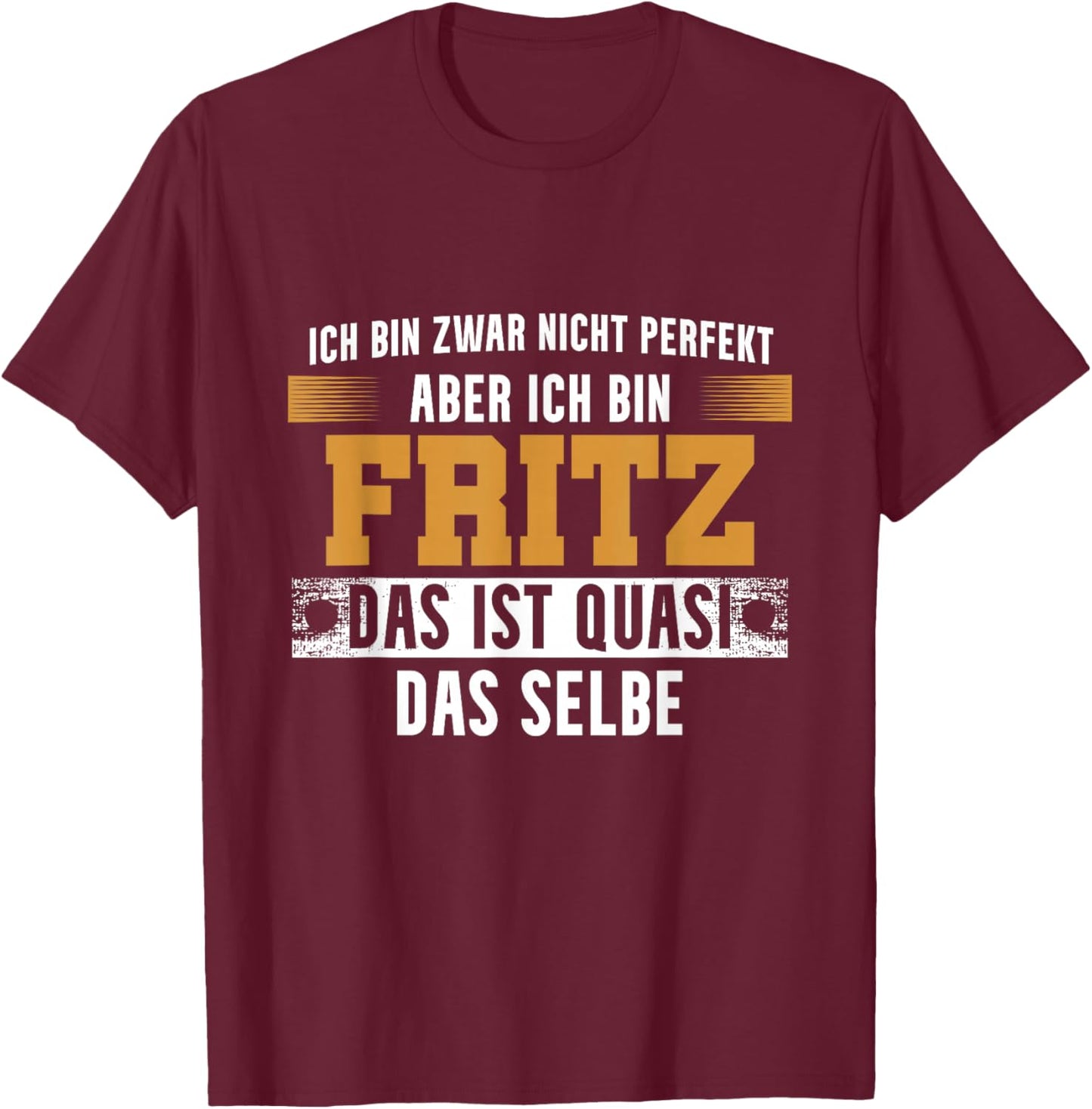 Name Fritz Ich bin Fritz T-Shirt - T-Shirt | Maroon