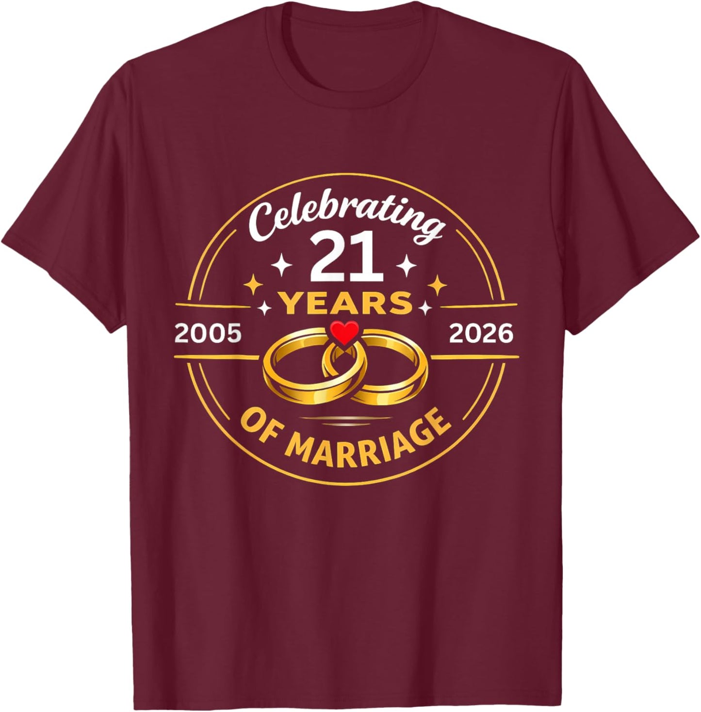 Funny Celebrating 2005 21st Wedding Anniversary T-Shirt - T-Shirt | Maroon