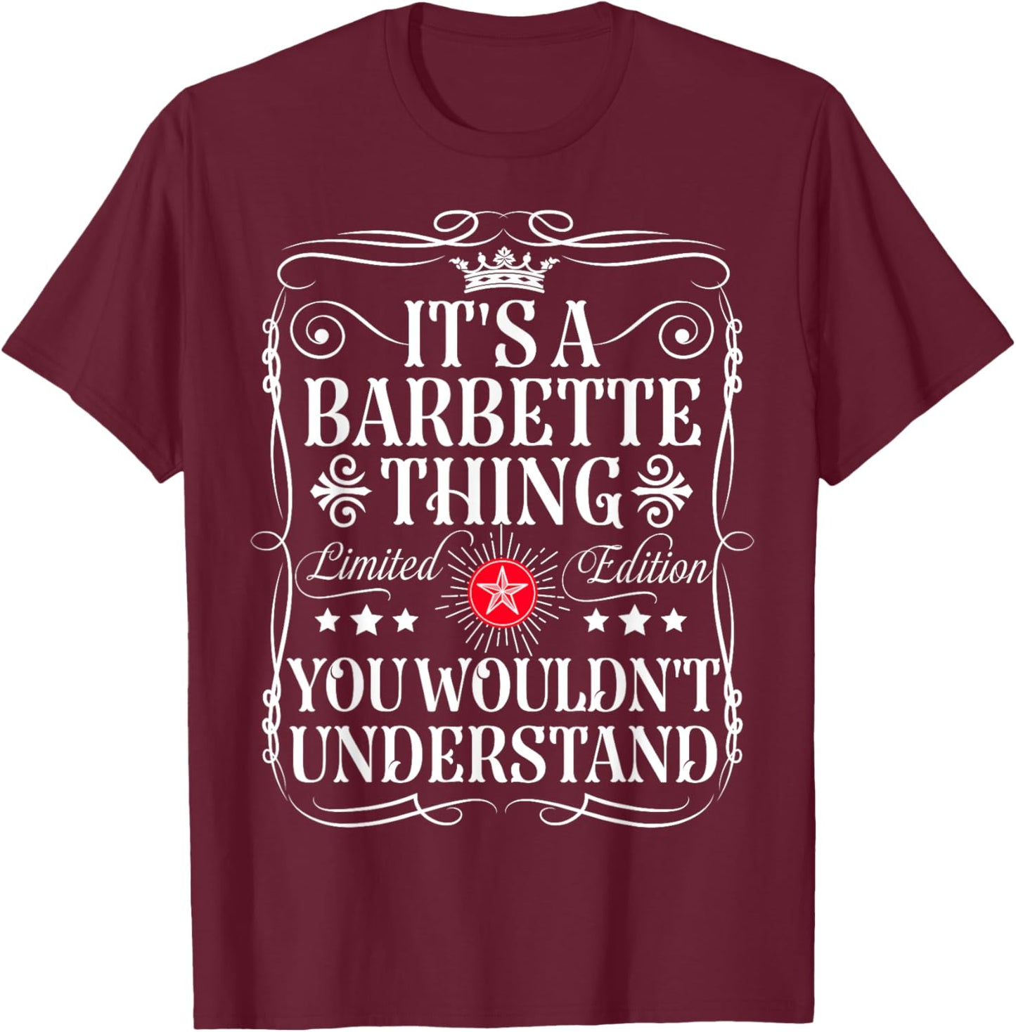 Barbette Name Its A Barbette Thing You Wouldn't Understand T-Shirt - T-Shirt | Maroon