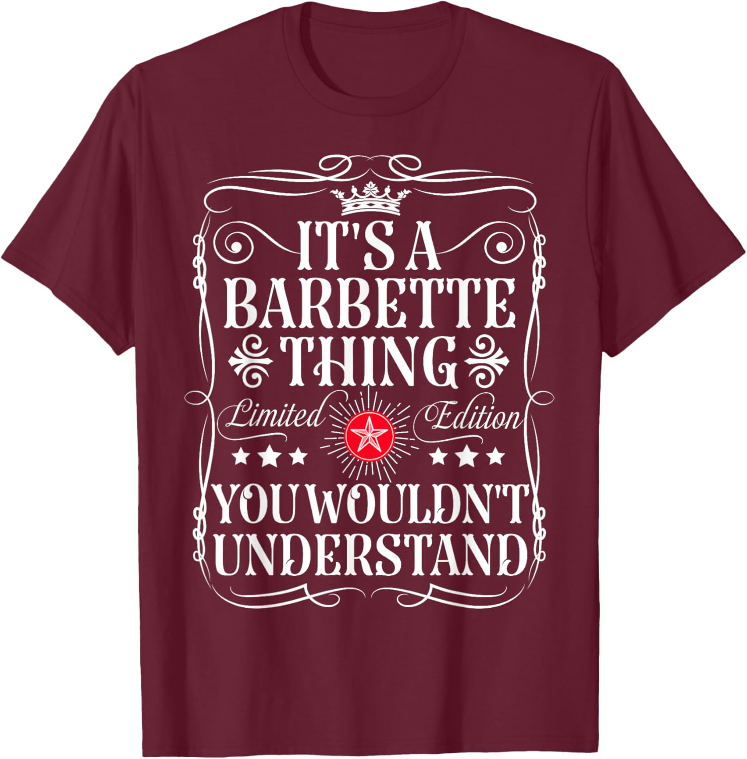Barbette Name Its A Barbette Thing You Wouldn't Understand T-Shirt - T-Shirt | Maroon
