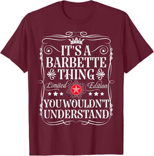 Barbette Name Its A Barbette Thing You Wouldn't Understand T-Shirt - T-Shirt | Maroon