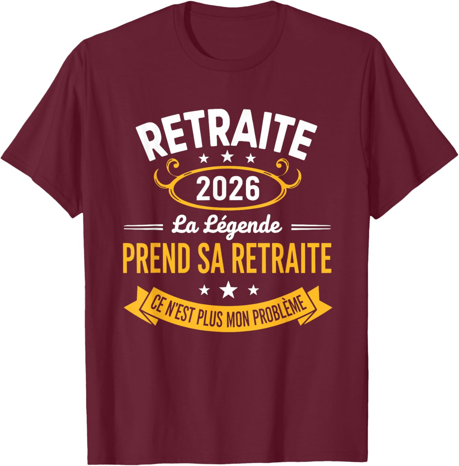 La Légende Prend Sa Retraite 2026 Homme Retraité T-Shirt - T-Shirt | Maroon