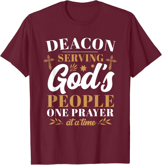 Deacon Serving God's People One Prayer At A Time T-Shirt - T-Shirt | Maroon