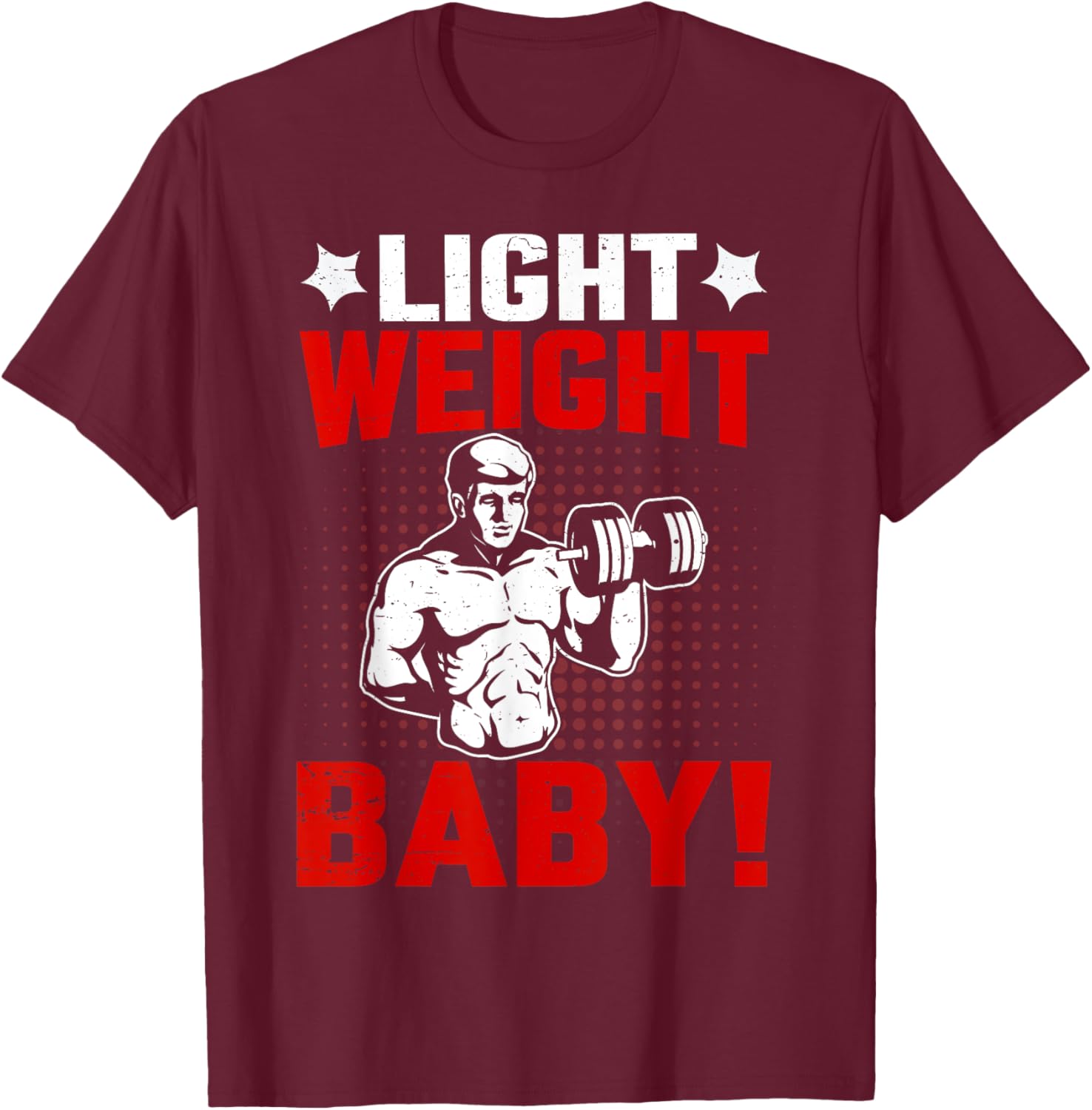 Fitness Motivational Light Weight Baby Ronnie Coleman T-Shirt - T-Shirt | Maroon