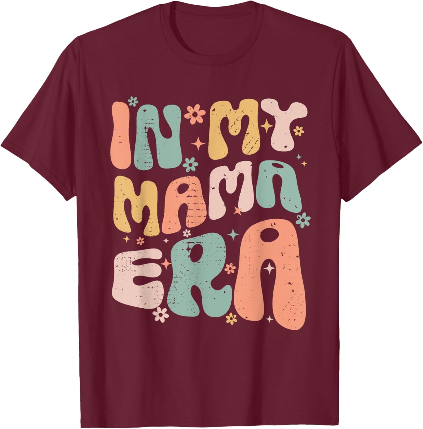Groovy Retro In My Mama Era Best Mom Ever Mother's Day T-Shirt - T-Shirt | Maroon