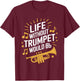 Life without trumpet would be flat, Trumpeter Trumpet Player T-Shirt - T-Shirt | Maroon