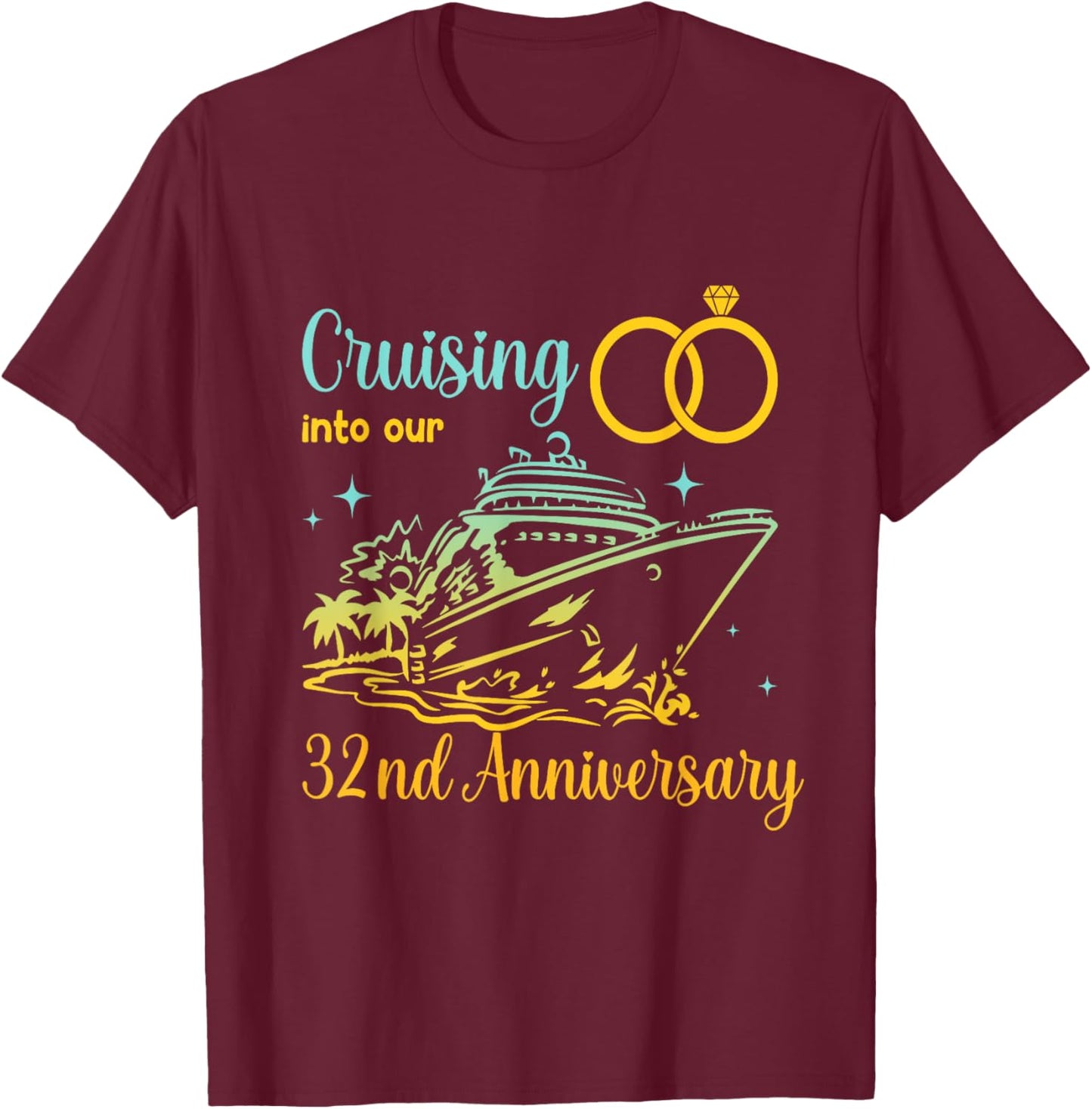 Cruising Into Our 32nd Anniversary Cruise Couples Matching T-Shirt - T-Shirt | Maroon