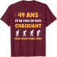 Crac Humour Fatigue craquant 49 Ans Anniversaire Age 49 Ans T-Shirt - T-Shirt | Maroon