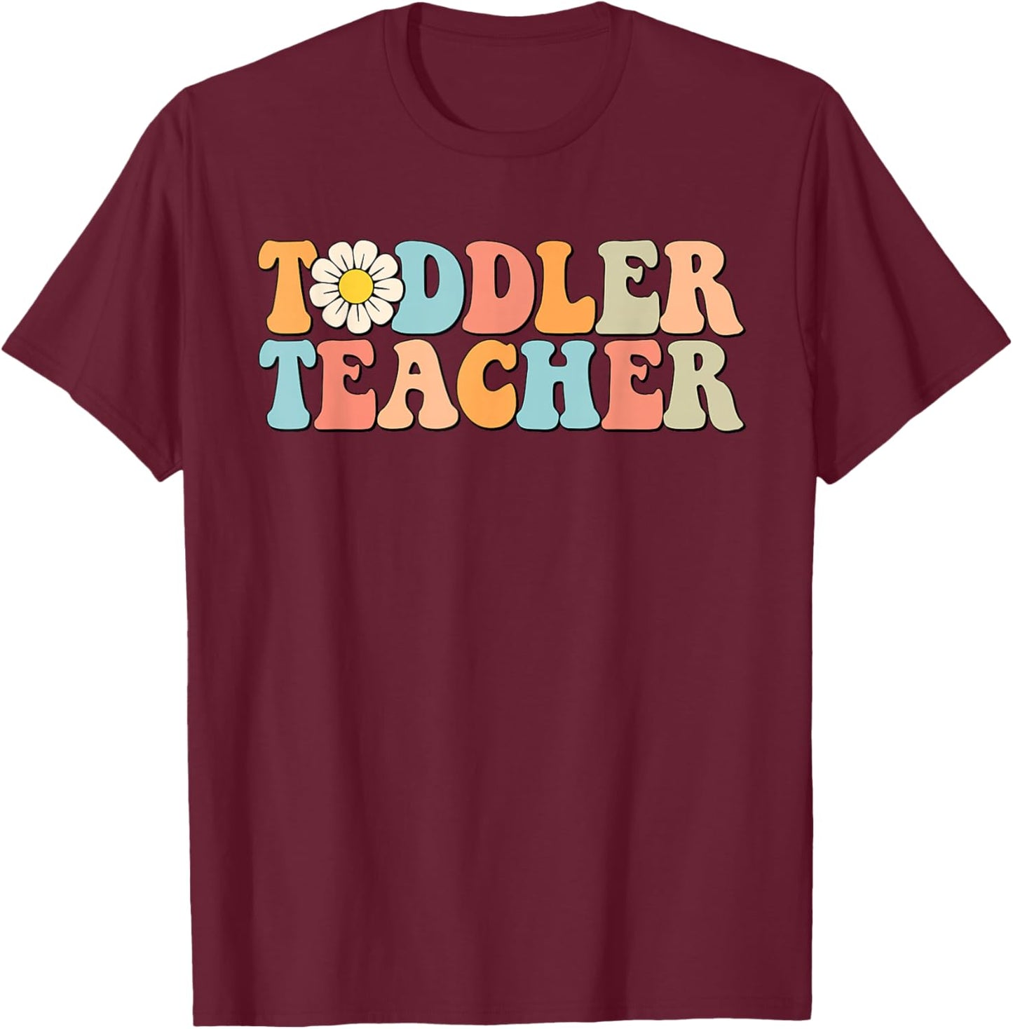 Groovy Toddler Teacher Appreciation Back To School T-Shirt - T-Shirt | Maroon