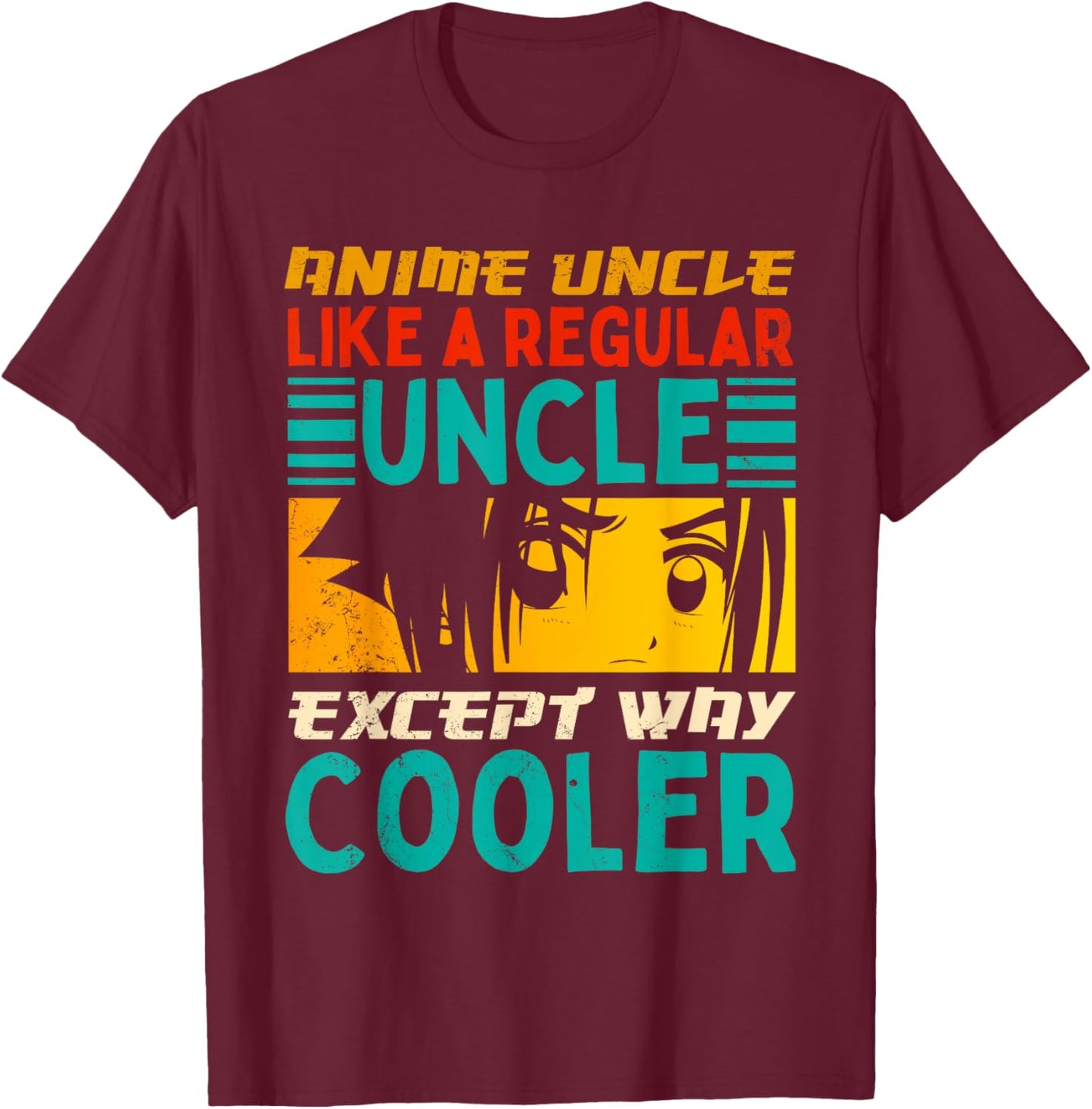 Funny Anime Uncle Like A Regular Uncle Manga Anime Lover Men T-Shirt - T-Shirt | Maroon