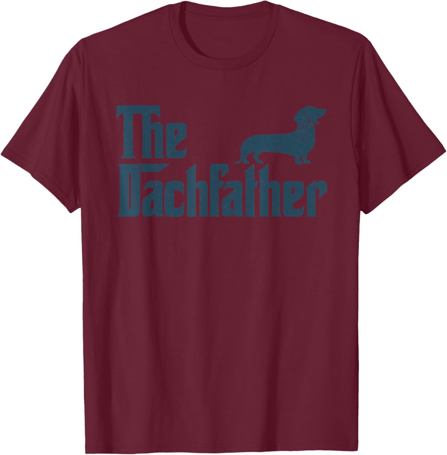 Dachshund The Dogfather Gifts Funny Father's Day T-Shirt - T-Shirt | Maroon