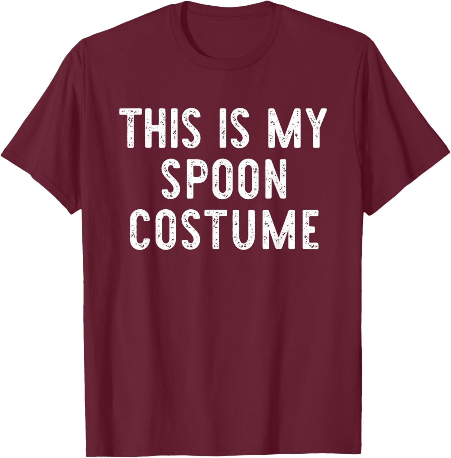 This is My Spoon Costume Halloween Funny Easy Kids Adult T-Shirt - T-Shirt | Maroon