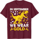 In September We Wear Gold T-Rex Childhood Cancer Awareness T-Shirt - T-Shirt | Maroon