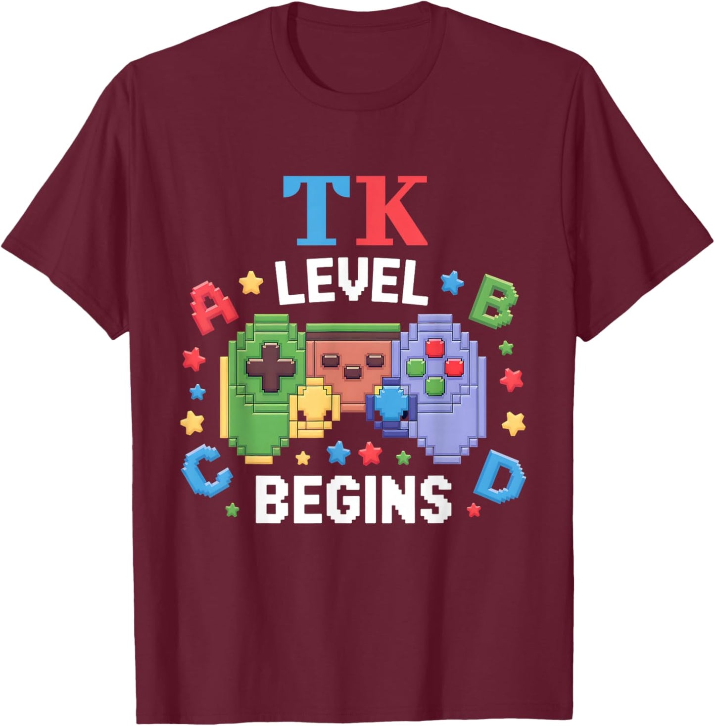 TK Level Begins Gaming Teacher Transitional Kindergarten T-Shirt - T-Shirt | Maroon