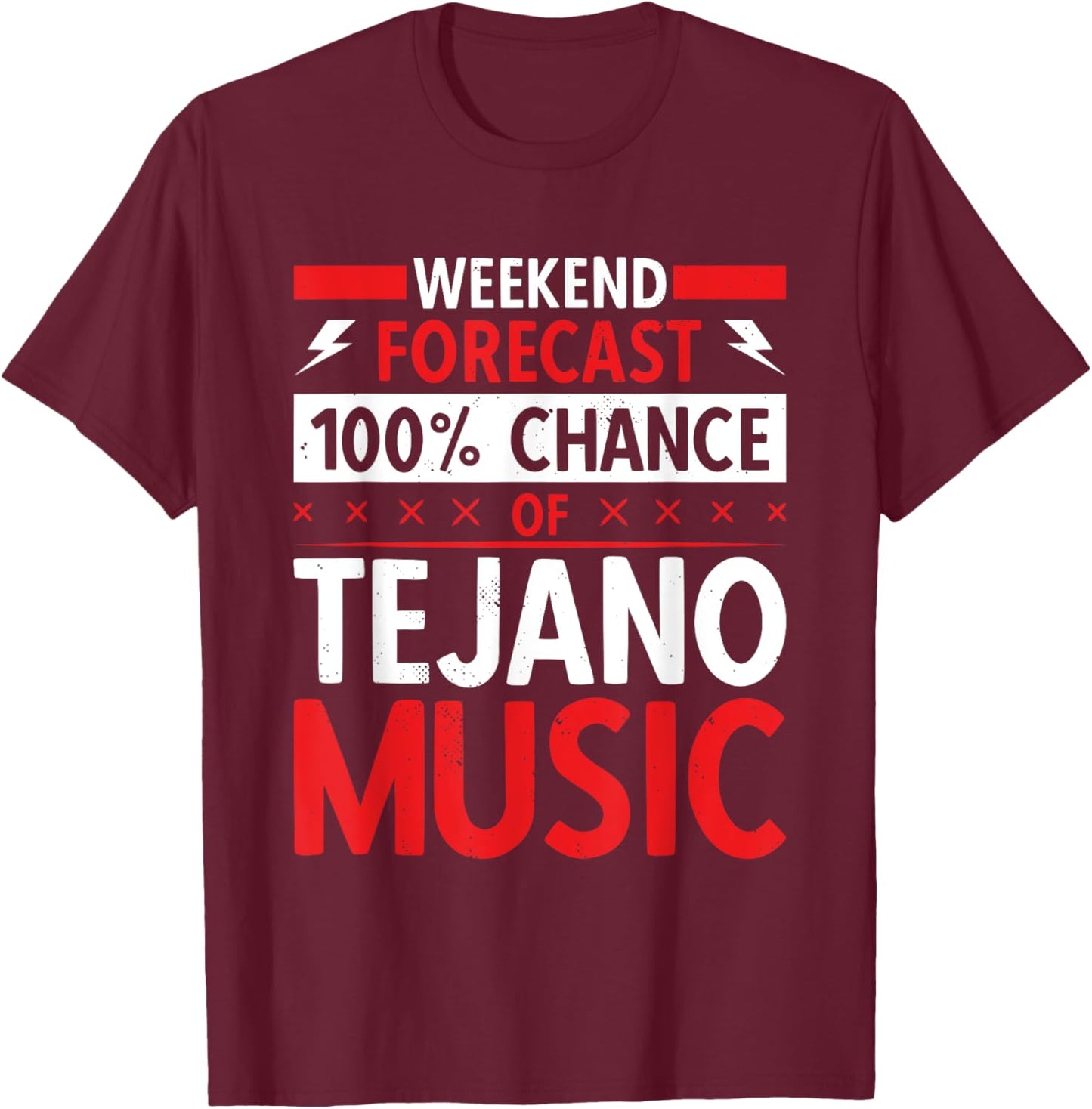 Weekend Forecast Tejano Music T-Shirt - T-Shirt | Maroon