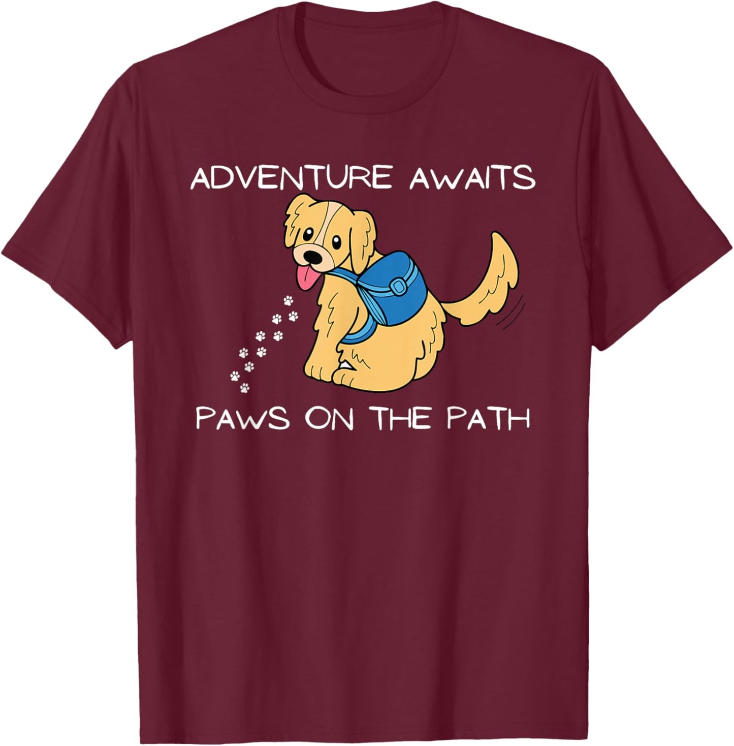 Adventure Awaits Paws on the Path Dog Hiking Shirt T-Shirt - T-Shirt | Maroon