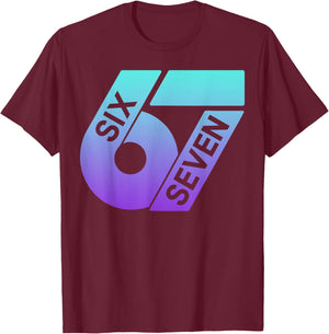 Six Seven 67 Buntes 6 7 Gen Alpha Slang Lustiges 6-7 Meme T-Shirt - T-Shirt | Maroon