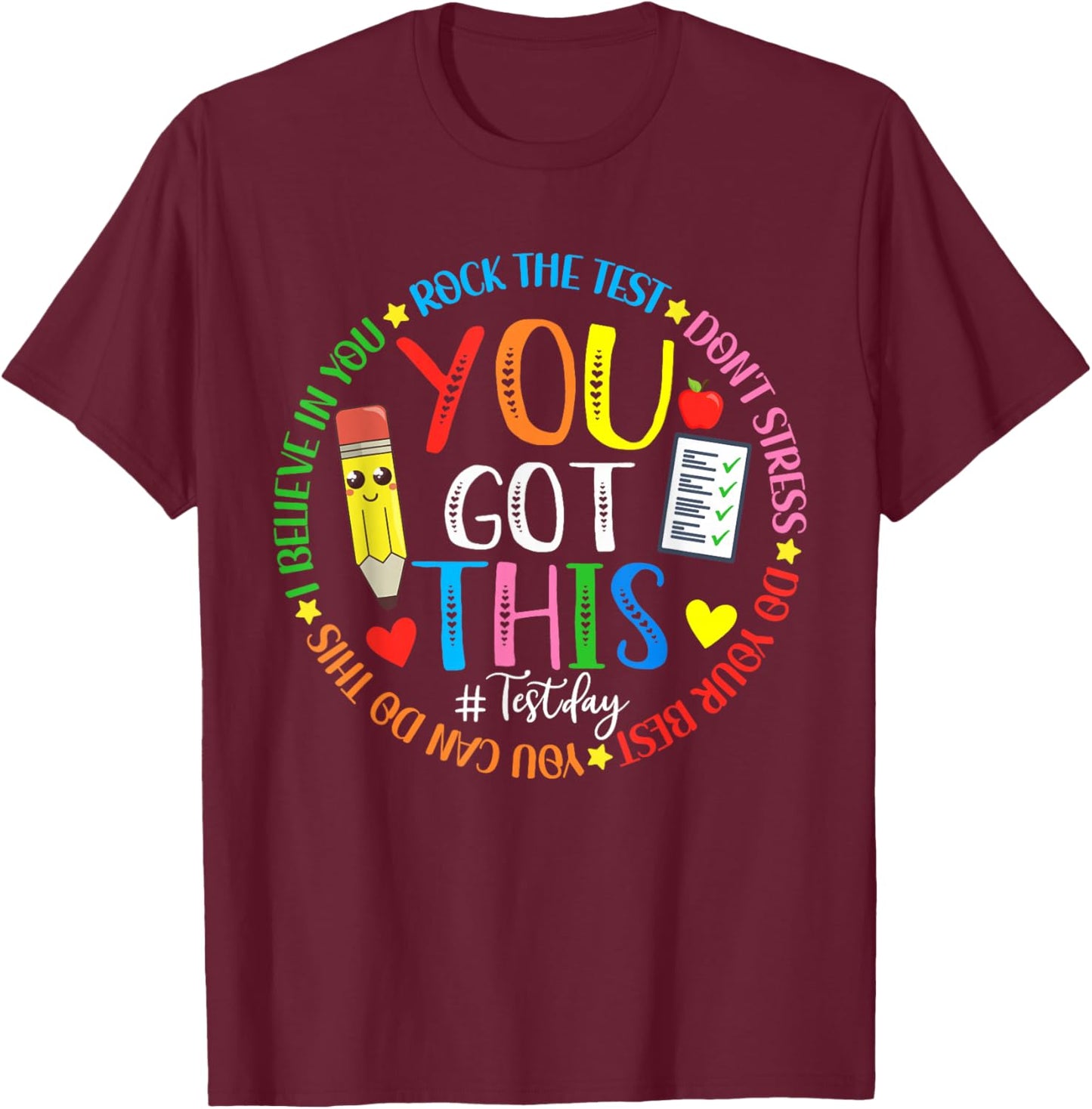 Test Day Rock The Test Teacher Testing Day You Got This T-Shirt - T-Shirt | Maroon