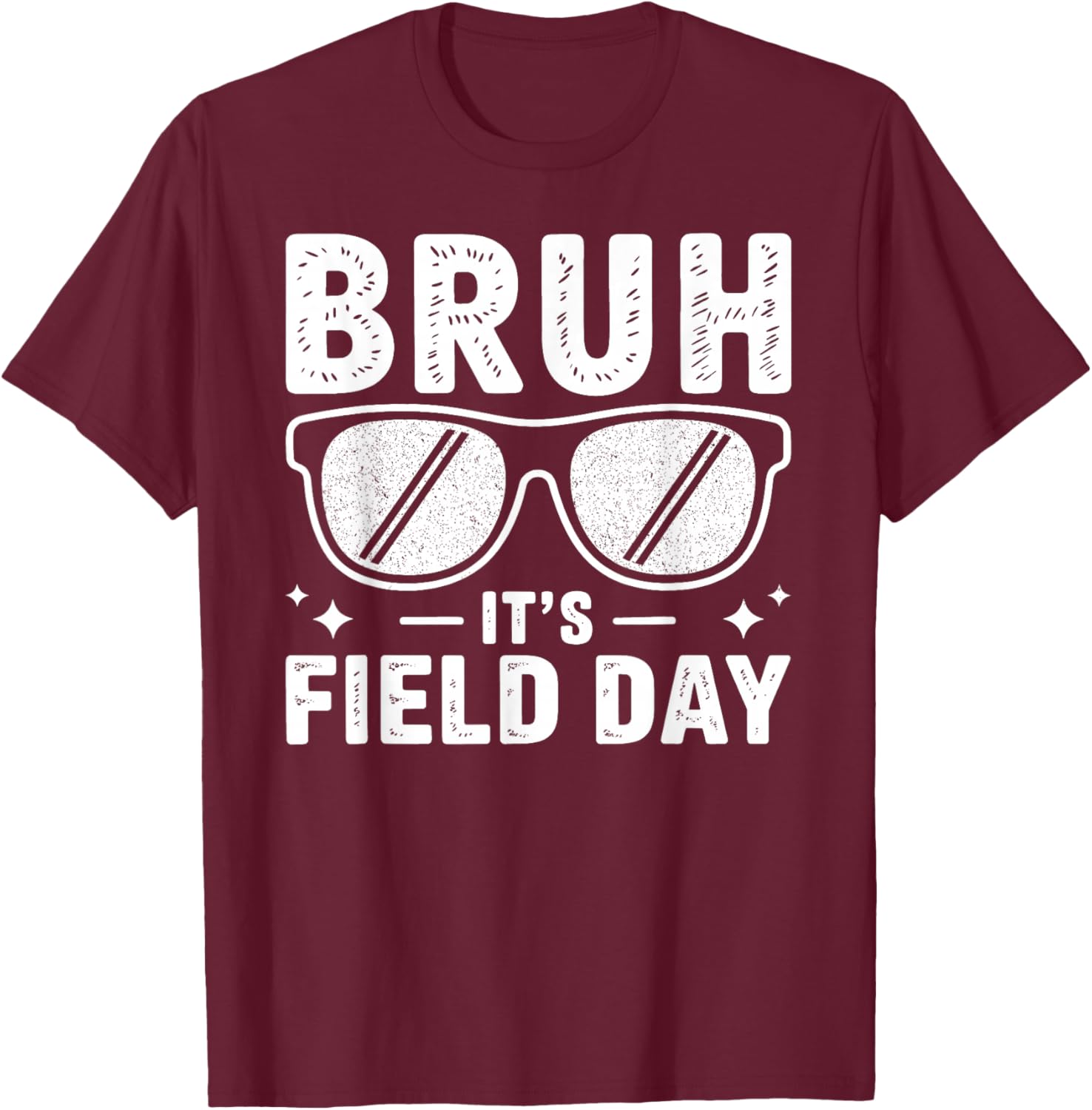 Bruh It's Field Day Fun Day Teacher Kids Field Day 2026 T-Shirt - T-Shirt | Maroon