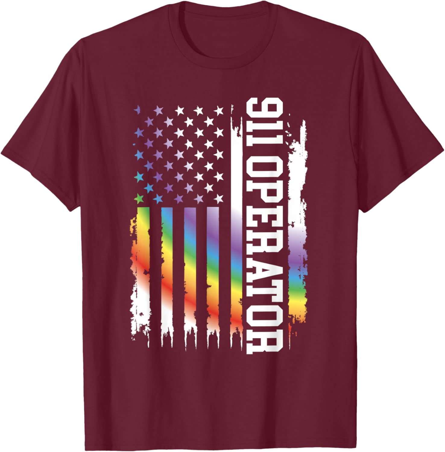 911 Operator United States Distressed Rainbow w US Flag T-Shirt - T-Shirt | Maroon