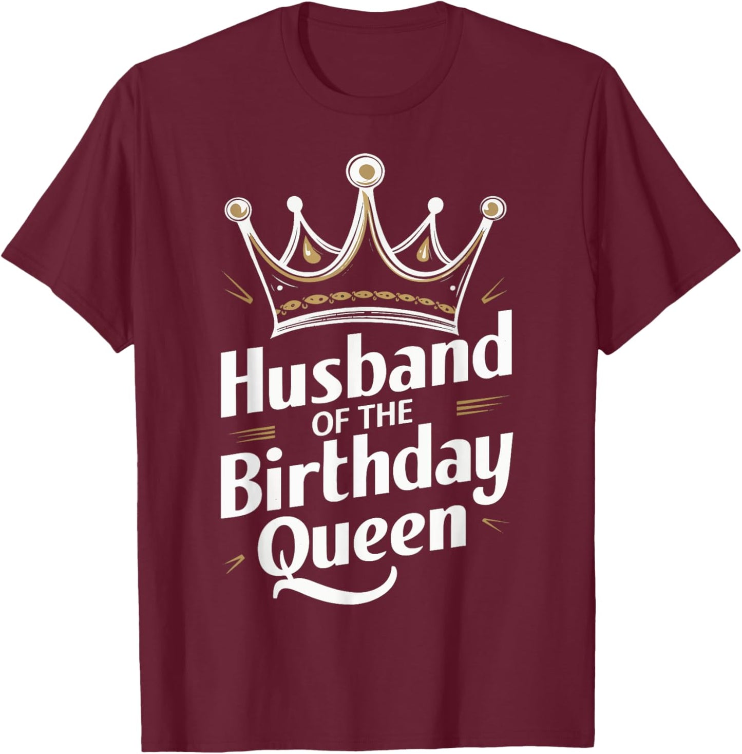 Husband Of The Birthday Queen Couple Husband T-Shirt - T-Shirt | Maroon