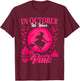 in October We Wear Pink Breast Cancer Women Halloween Girls T-Shirt - T-Shirt | Maroon