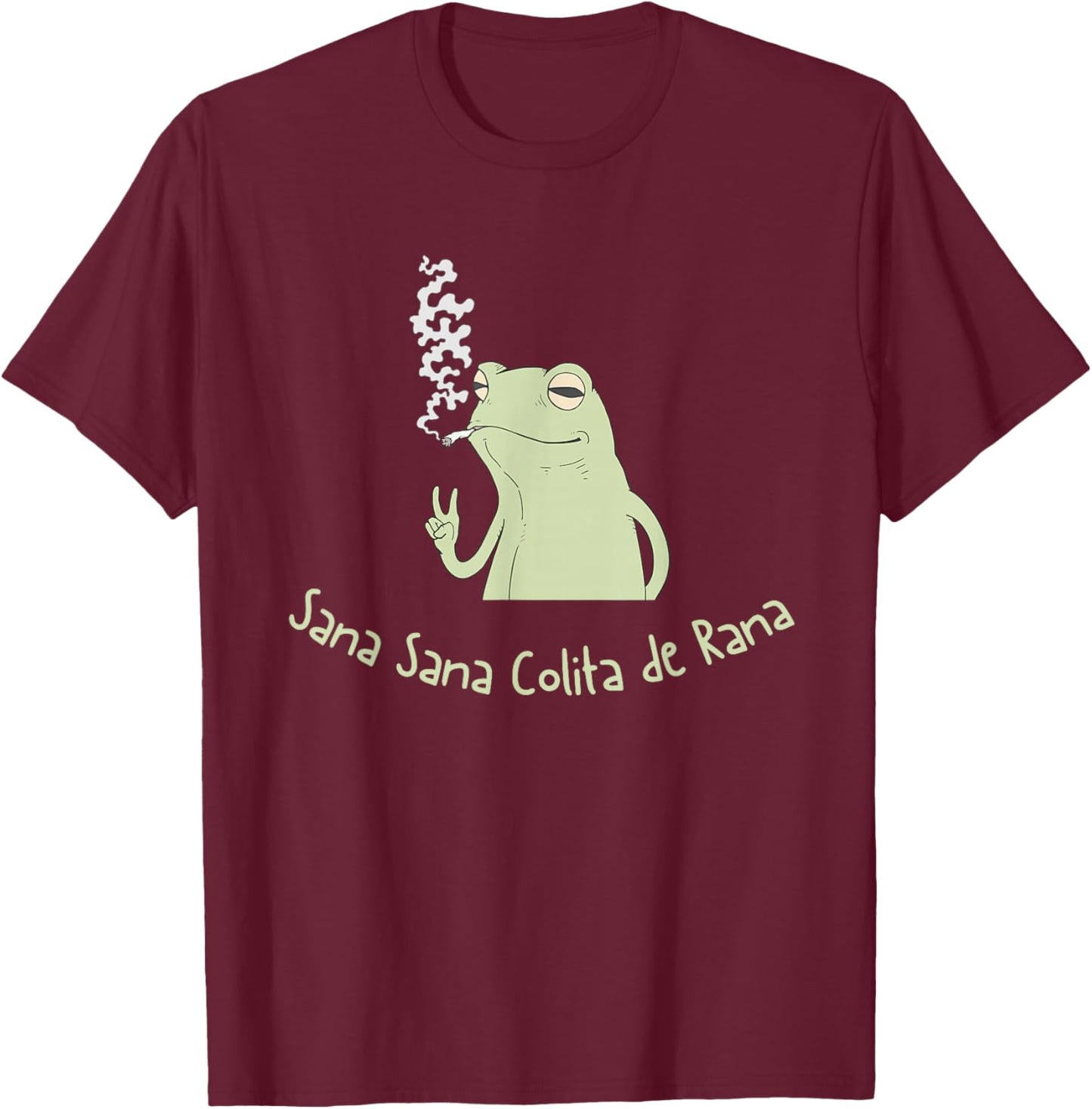 Funny Sana Sana Colita de Rana Frog Chill T-Shirt - T-Shirt | Maroon