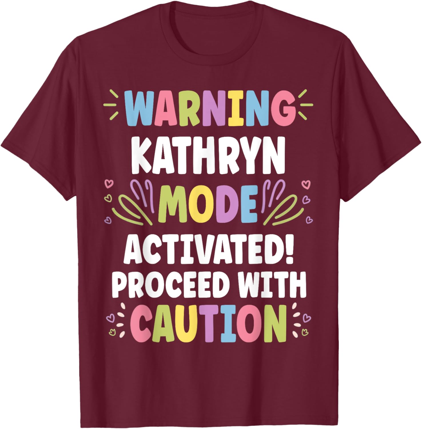 KATHRYN Personalized Name Funny Cute Custom KATHRYN Name T-Shirt - T-Shirt | Maroon