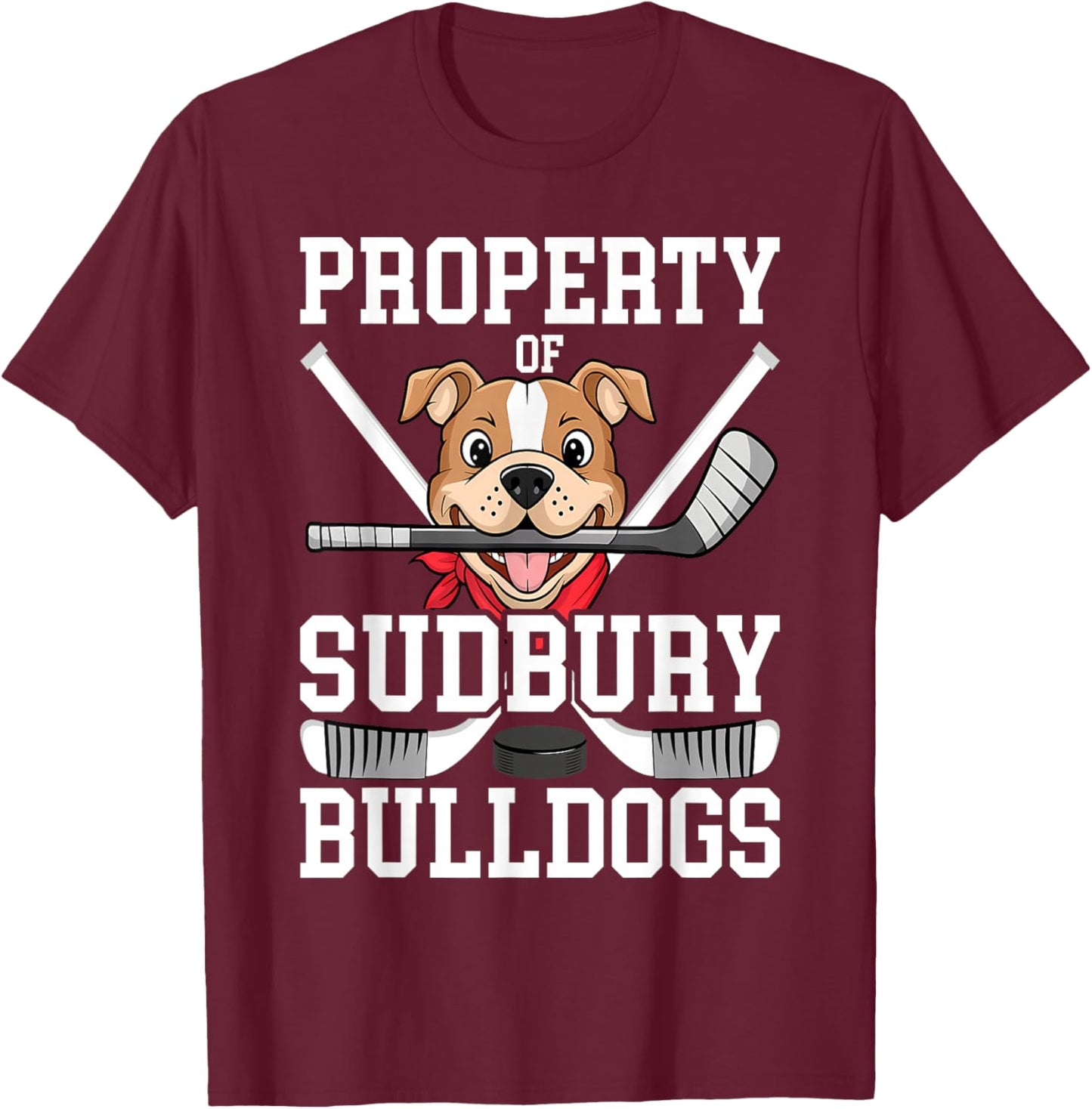 Men Women Property of Sudbury Bulldog Funny T-Shirt - T-Shirt | Maroon