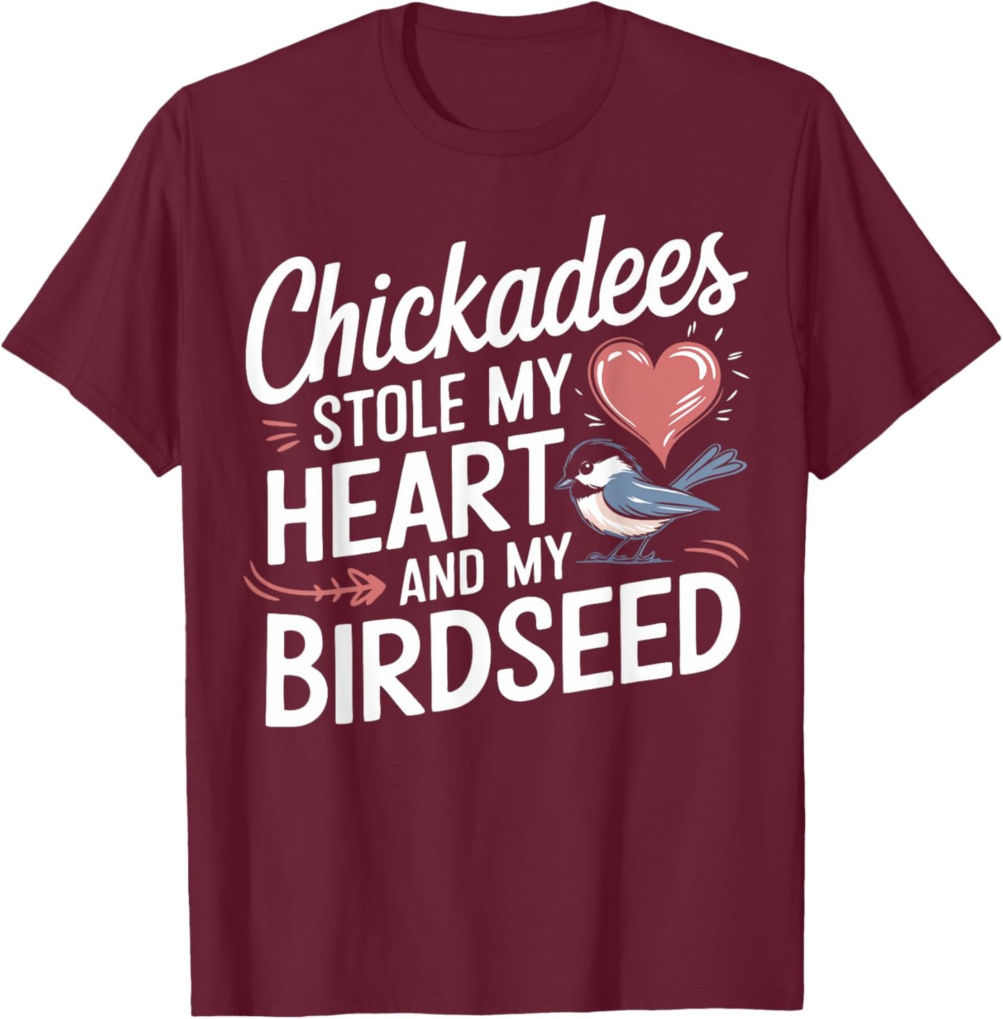 Chickadee Lover Cute Chickadees T-Shirt - T-Shirt | Maroon