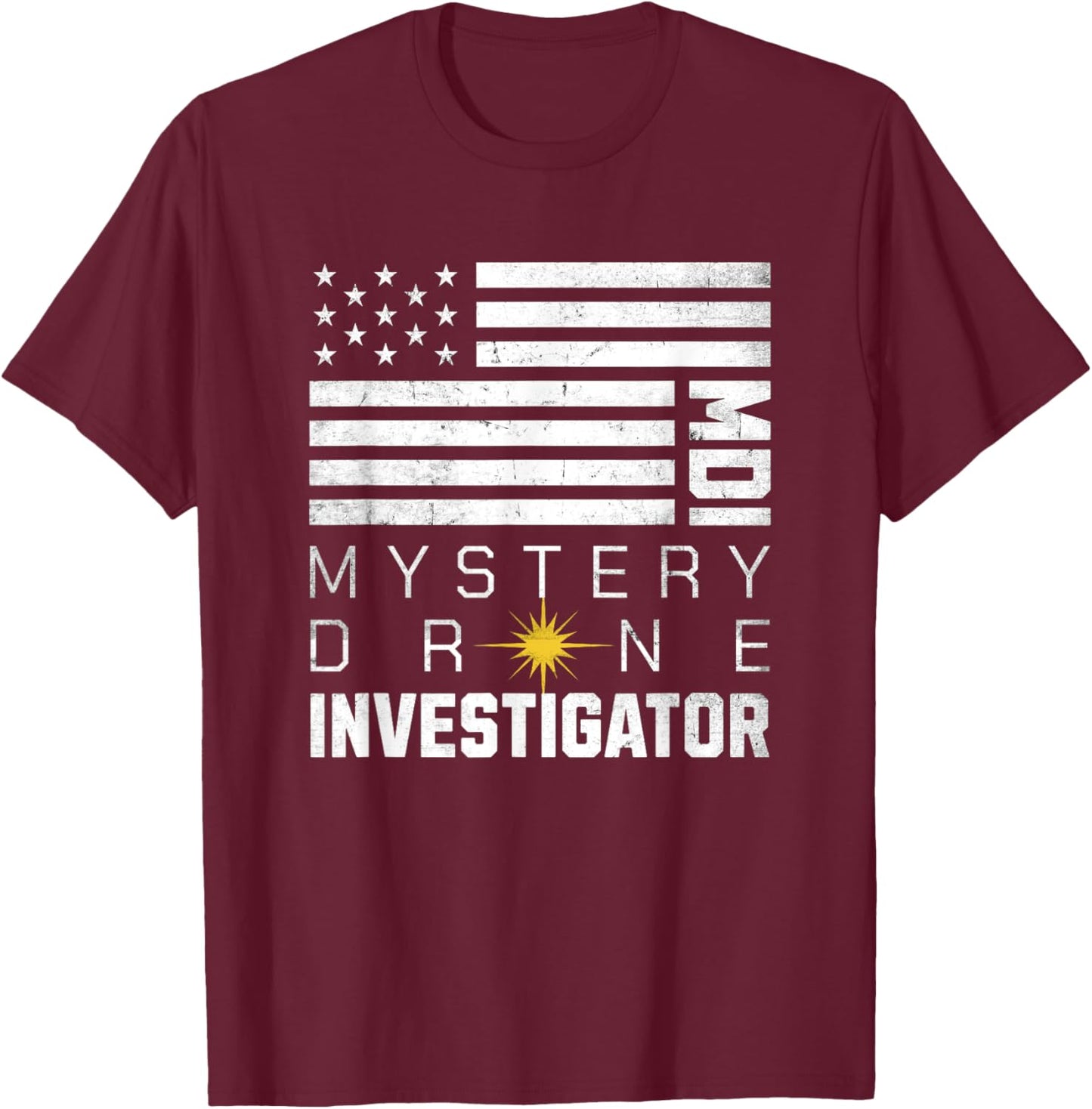 Mystery Drone Investigator NJ Drones T-Shirt - T-Shirt | Maroon