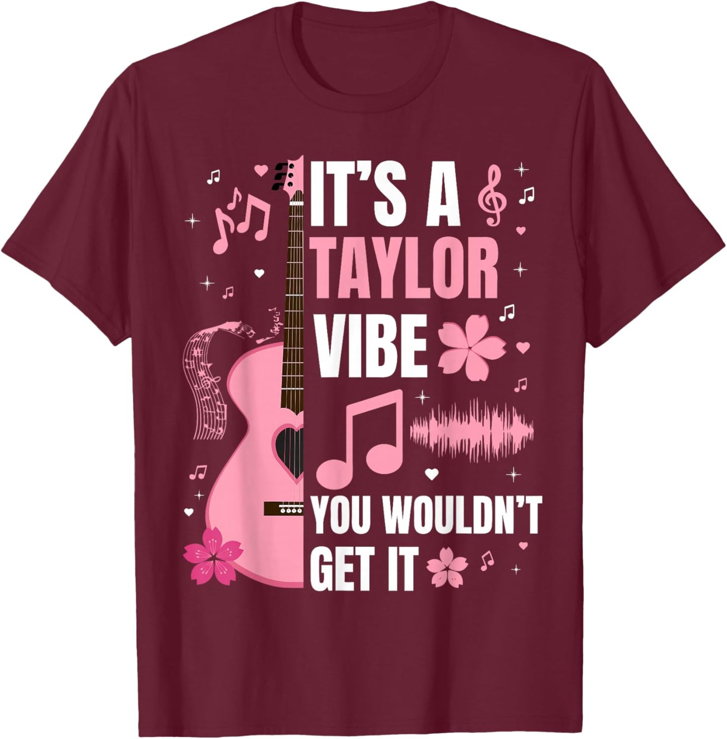 Es ist EIN Taylor-Vibe den du nicht bekommen würdest, Women, Men, Children's T-Shirt - T-Shirt | Maroon