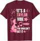 Es ist EIN Taylor-Vibe den du nicht bekommen würdest, Women, Men, Children's T-Shirt - T-Shirt | Maroon
