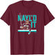 Josh Naylor - Nayl'd It Bat Flip - Seattle Baseball T-Shirt - T-Shirt | Maroon