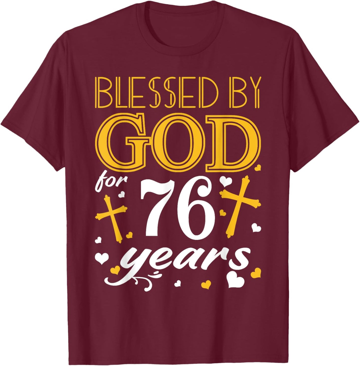 Vintage Blessed By God For 76 Years Happy 76th Birthday T-Shirt - T-Shirt | Maroon